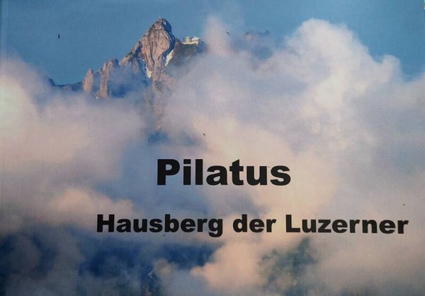 Pilatus Hausberg der Luzerner der Film DVD