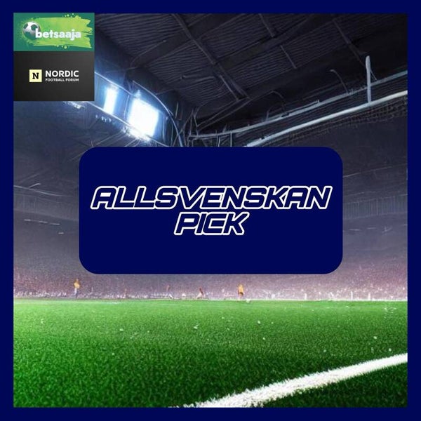 Nordic Football Forum & Betsaaja: Allsvenskan Pick