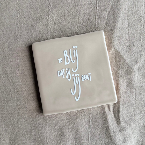 Tegeltje: Zo blij dat jij jij bent