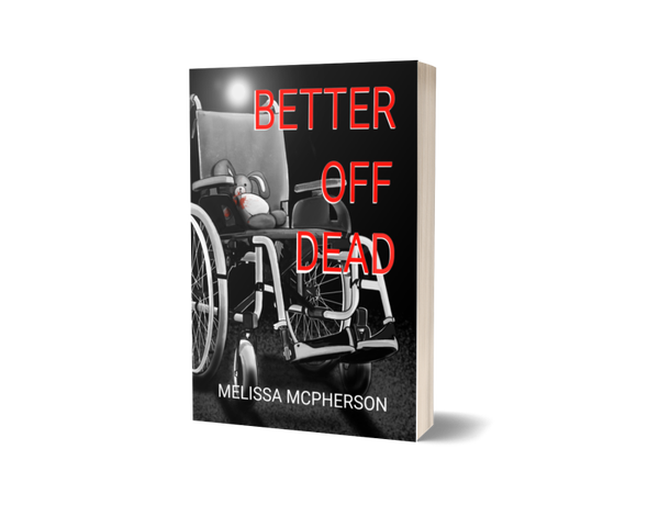 Better off Dead (Coming August 2026)