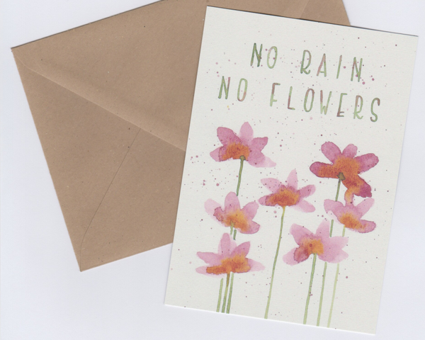 wenskaart "no rain, no flowers"