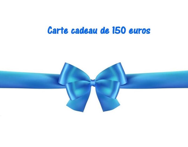 Carte cadeau de 150 euros