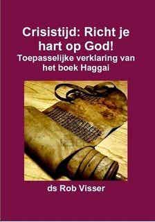 Haggai: Crisistijd: Richt je hart op God