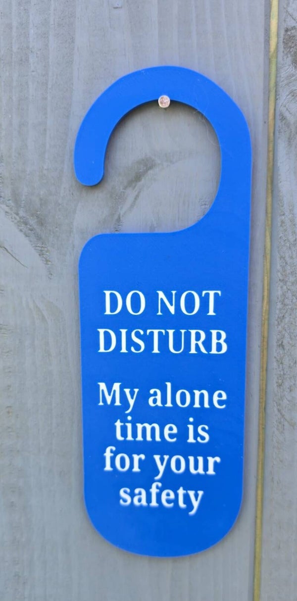 My alone time if for you safety door hanger