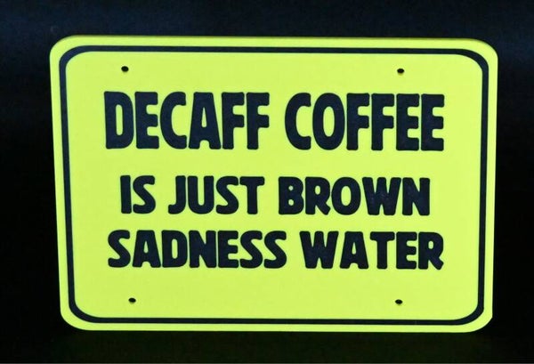 Decaff Coffee - Large Sign