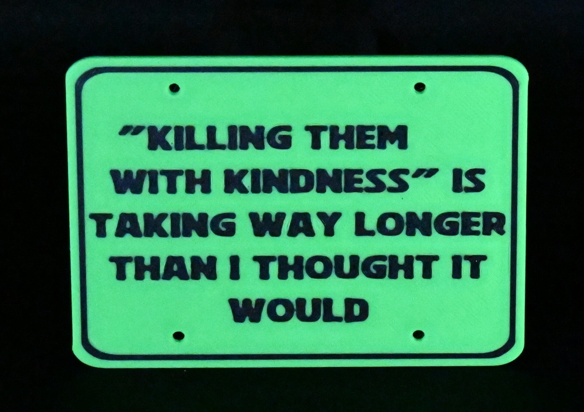 Killing Them With Kindness