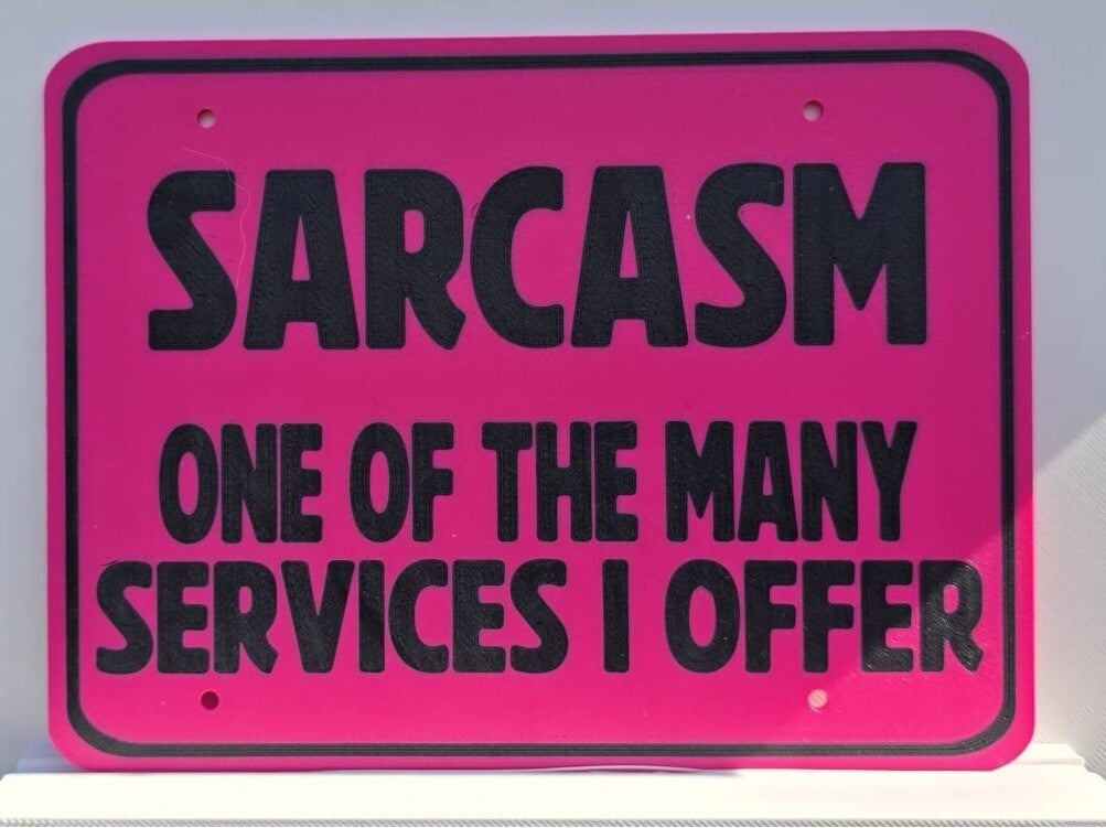 Sarcasm - Large Sign