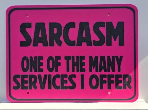 Sarcasm - Large Sign