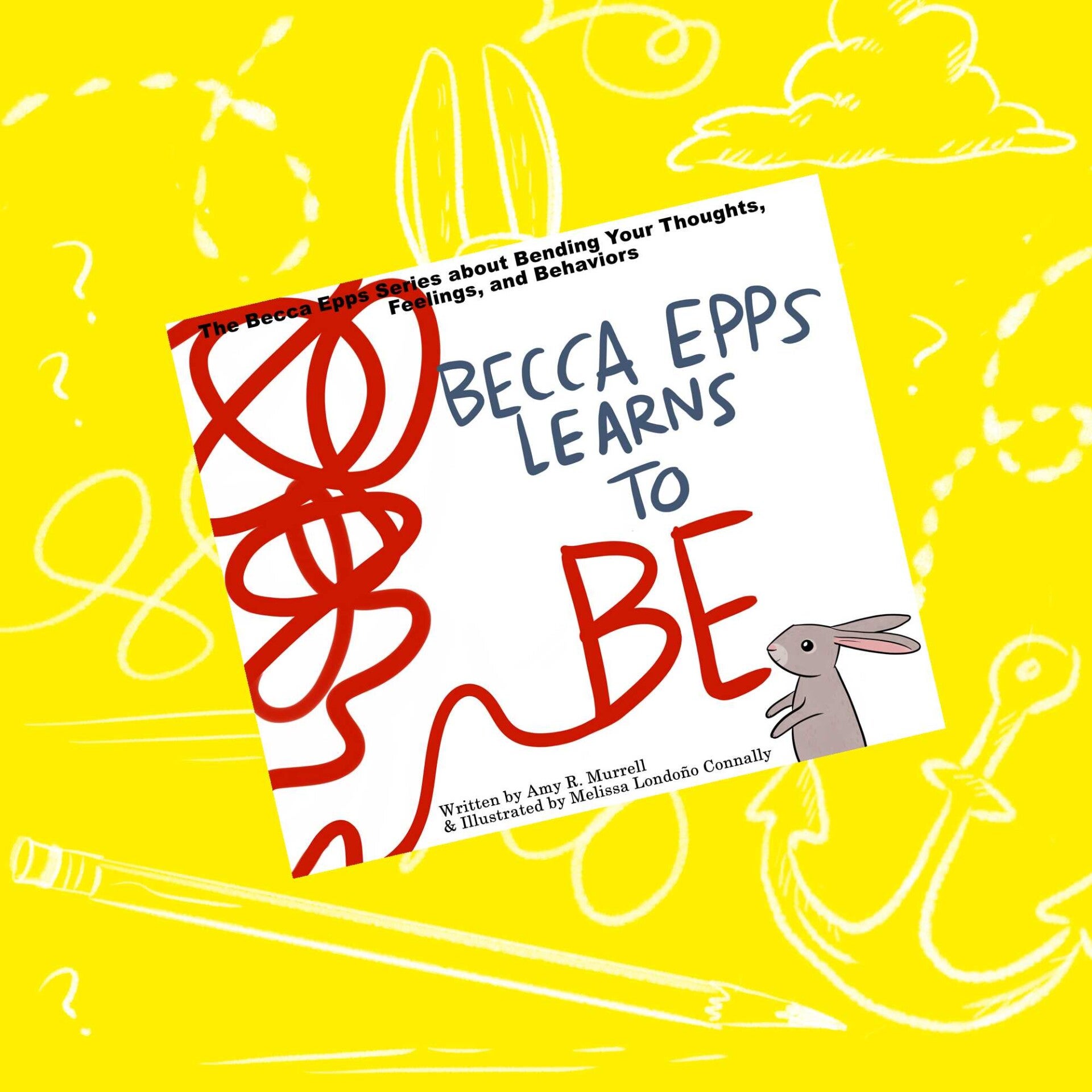 Becca Book Two: Becca Epps Learns to BE