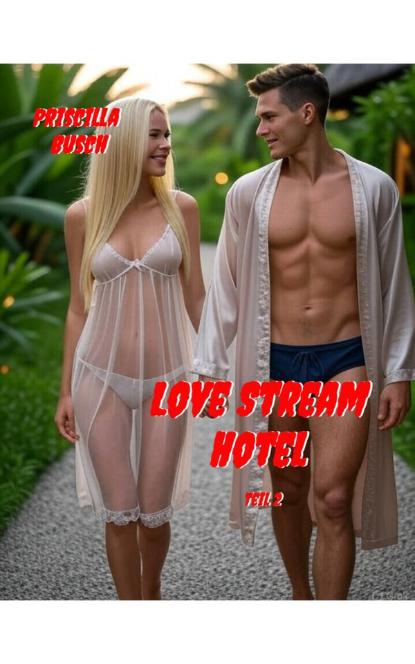 Love Stream Hotel Teil 2
