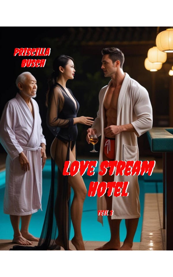 Love Stream Hotel Teil 3