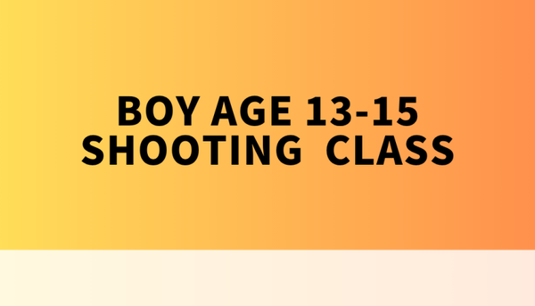 Boy Shooting class age 13-15 May to June
