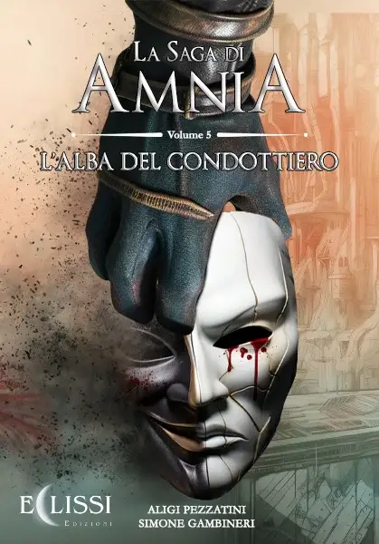 La Saga di Amnia - Vol.5: L'Alba del Condottiero - eBook