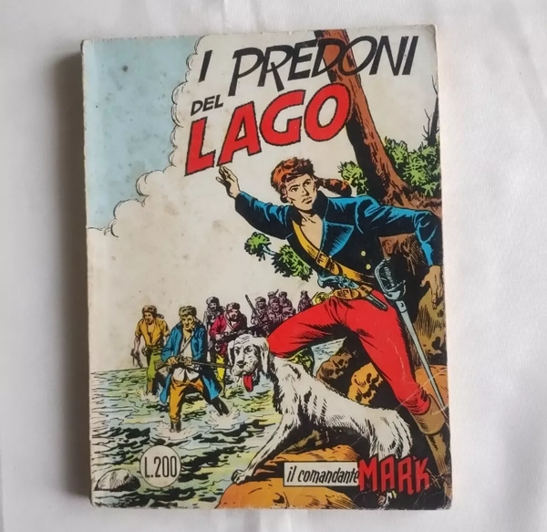 FUMETTO IL COMANDANTE MARK N° 12 RISTAMPA I PREDONI DEL LAGO MAGGIO 1973 EDITORIALE CEPIM CON SCRITTA FIEG
