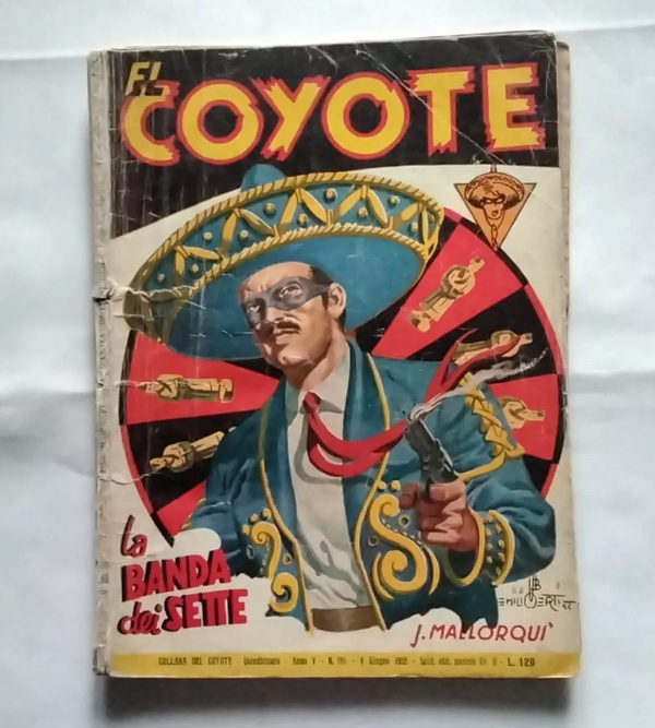 EL COYOTE   DI J.MALLORQUÍ ANNO V - N° 105   8 Giugno 1955   LA BANDA DEI SETTE   CASA EDITRICE ARDO   ROMANZO   COLLANA DEL COYOTE   RARO   L. 120