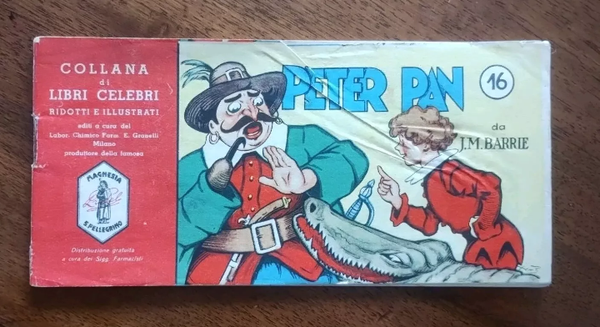 STRISCIA FUMETTI   COLLANA DI LIBRI CELEBRI   RIDOTTI E ILLUSTRATI  A CURA DI   MAGNESIA S.PELLEGRINO   PETER PAN   A COLORI/BIANCO E NERO