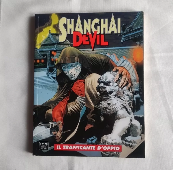 FUMETTO   SHANGHAI DEVIL  N° 1   PRIMA EDIZIONE   IL TRAFFICANTE D'OPPIO   OTTOBRE  2011   SERGIO BONELLI EDITORE   OTTIME CONDIZIONI, PARI AL NUOVO