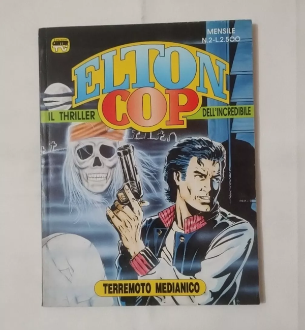 FUMETTO  ELTON COP  N° 2 IL THRILLER DELL'INCREDIBILE  PRIMA EDIZIONE  TERREMOTO MEDIANICO  OTTOBRE 1991  L.2500  EDIZIONI CENTER TV S.r.l.-1991  USATO