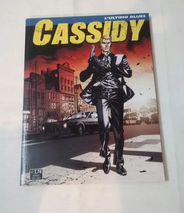 FUMETTO  CASSIDY N° 1  PRIMA EDIZIONE  L'ULTIMO BLUES  MAGGIO 2010  SERGIO BONELLI EDITORE