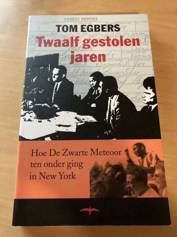 Tom Egbers - Twaalf gestolen jaren (het ware verhaal over Steve Mokone)