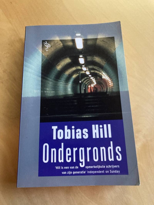 Tobias Hill - Ondergronds