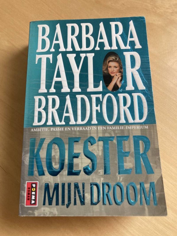 Barbara Taylor Bradford - Koester mijn droom
