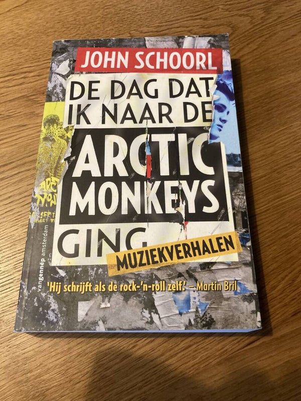 John Schoorl - De dag ik naar de Arctic Monkeys ging