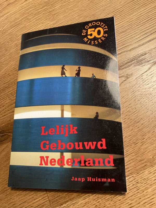 Jaap Huisman, Lelijk gebouwd Nederland