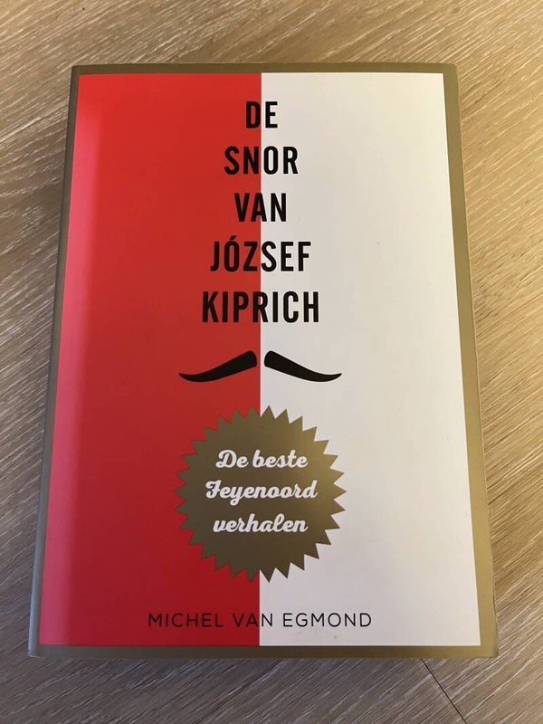 Michel van Egmond - De snor van József Kiprich