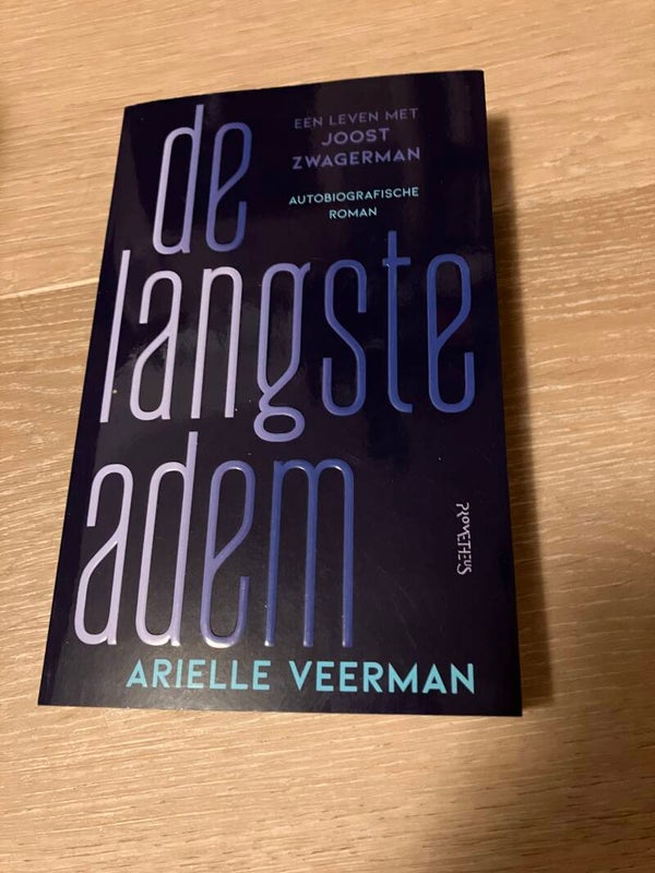 Arielle Veerman - De langste adem (Een leven met Joost Zwagerman)
