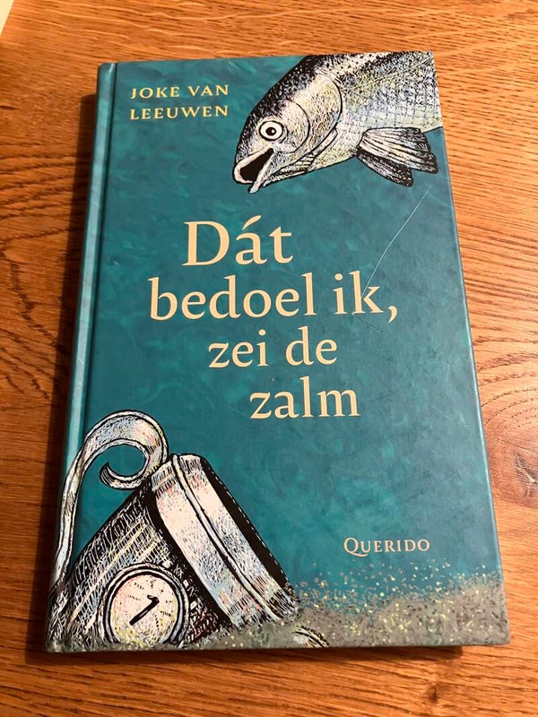 Joke van Leeuwen - Dát bedoel ik, zei de zalm