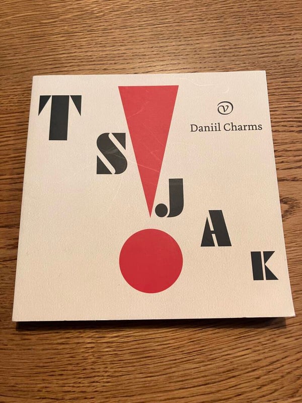 Daniil Charms - Tsjak!