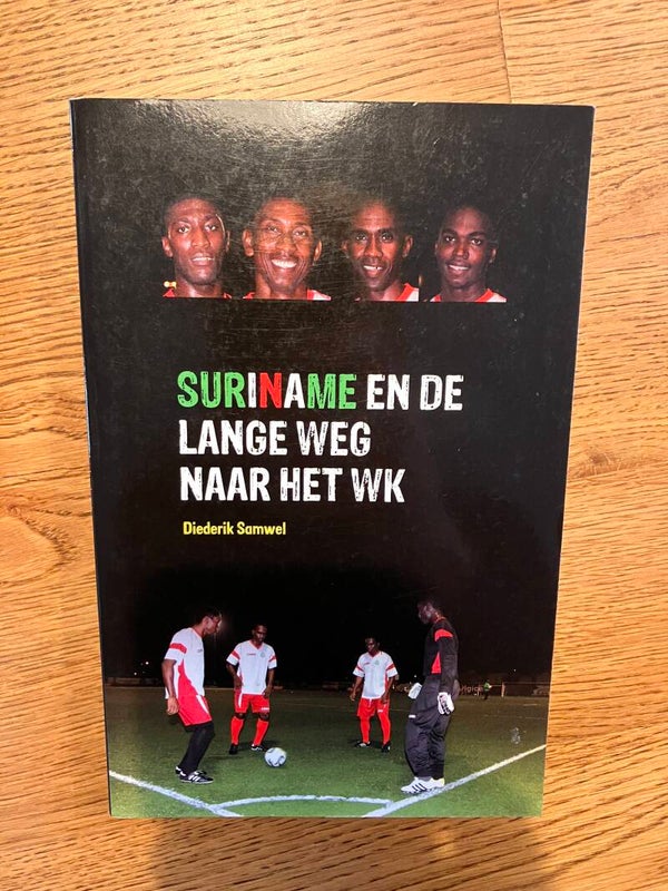 Diederik Samwel - Suriname en de lange weg naar het WK