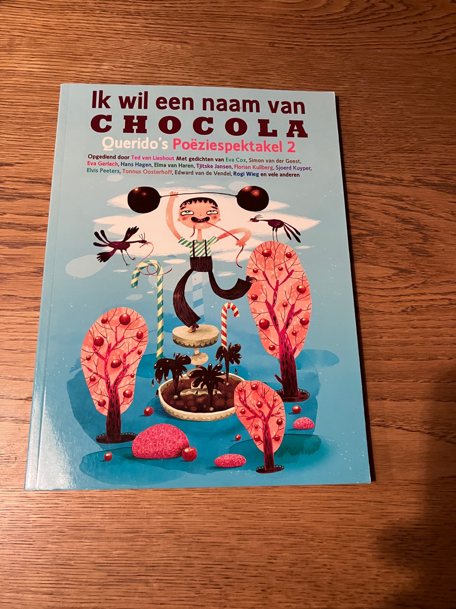 Ted van Lieshout e.a. - Ik wil een naam van chocola (Querido's Poëziespektakel 2)