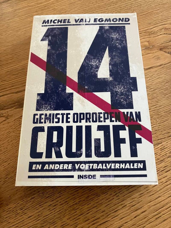 Michel van Egmond - 14 gemiste oproepen van Cruijff