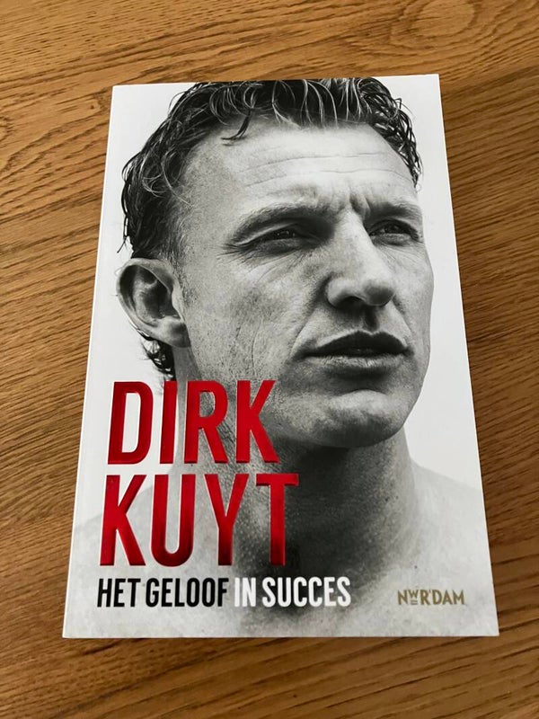 Dirk Kuyt - Het geloof in succes