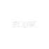 BLOW.