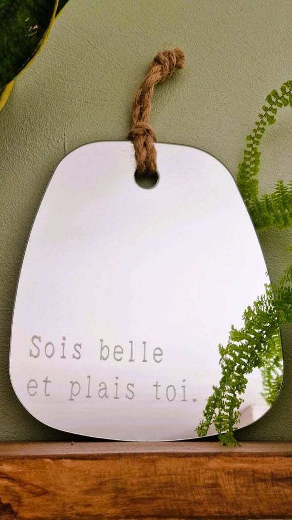 Miroir Sois belle