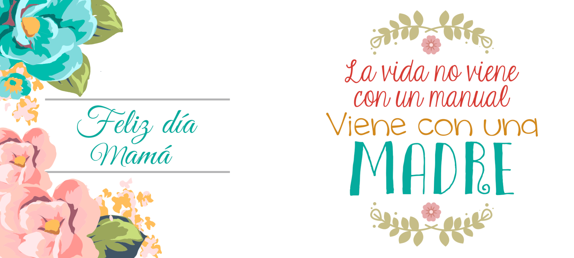 FELIZ DÍA MAMÁ