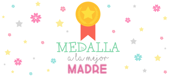 MEDALLA A LA MEJOR MADRE