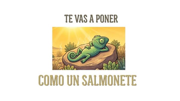 TE VAS A PONER COMO UN SALMONETE