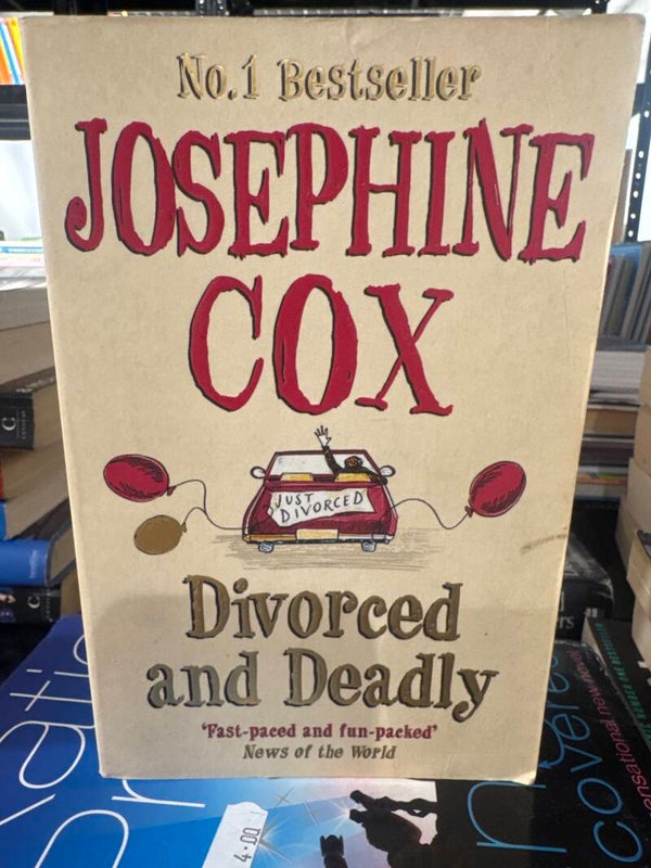 Divorced And Deadly - Josephine Cox - Books**