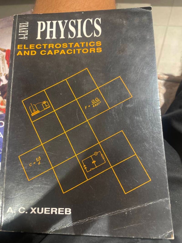 A Level Physics electrostatics and Capacitors - Book*