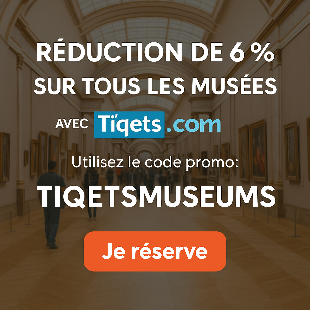 économisez 6 % sur les billets d’entrée pour tous les musées et expositions en France