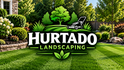 Hurtado Landscaping