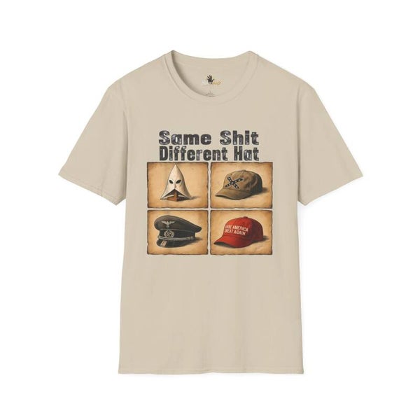 "Same Shit Different Hat" T-Shirt