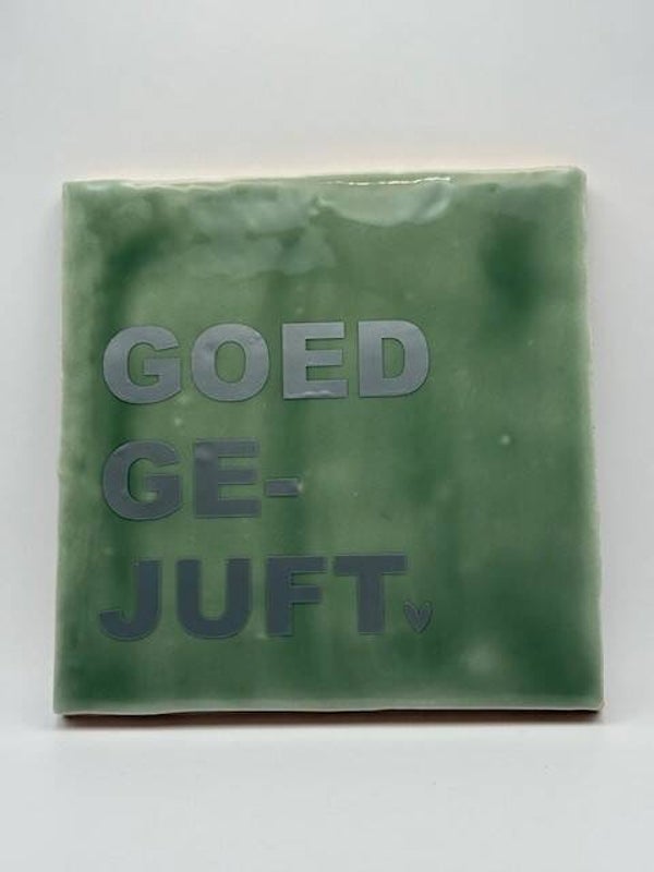 Tegeltje l GOED GE-JUFT