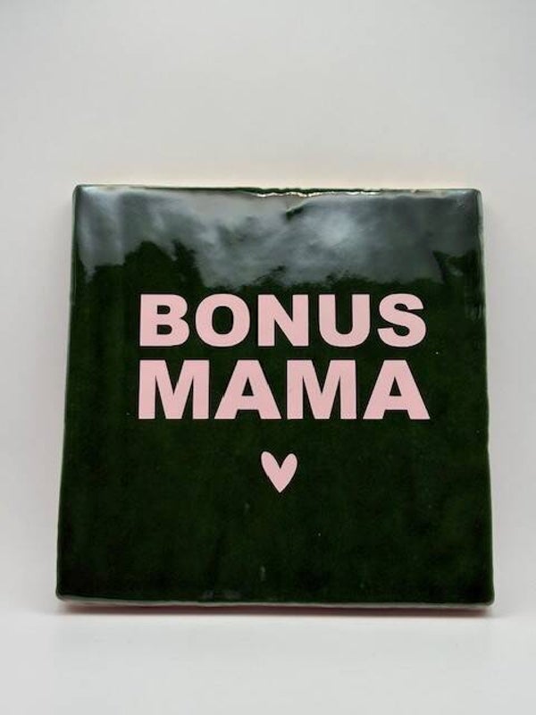 Tegeltje l BONUS MAMA
