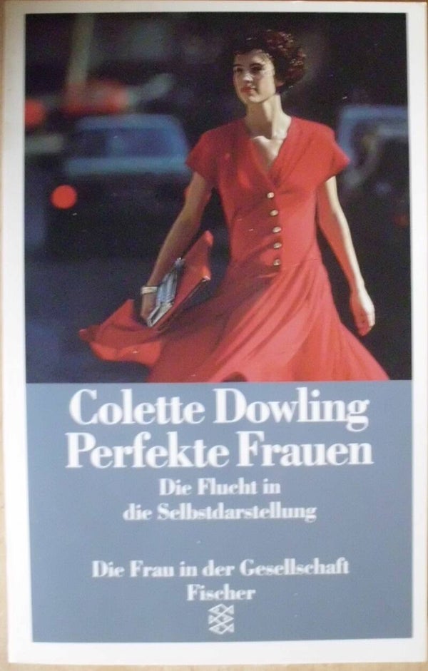 Perfekte Frauen Die Flucht in die Selbstdarstellung