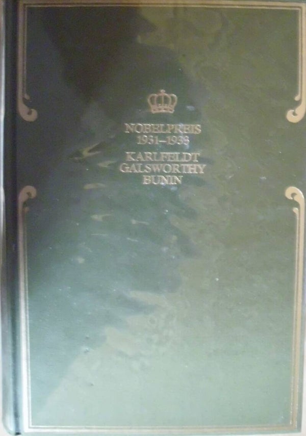 Nobelpreise für Literatur - Karlfeldt, Galsworthy, Bunin  1931-1933